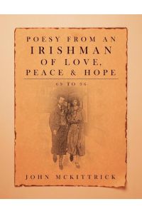 Poesy from an Irishman of Love, Peace & Hope  - 69 to 96