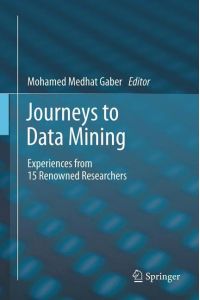 Journeys to Data Mining  - Experiences from 15 Renowned Researchers