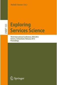 Exploring Services Science  - Third International Conference, IESS 2012, Geneva, Switzerland, February 15-17, 2012, Proceedings