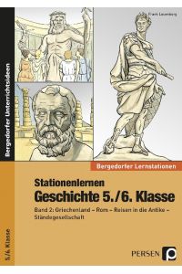 Stationenlernen Geschichte 5. /6. Klasse, Band 2  - Griechenland - Rom - Reisen in der Antike - Ständegesellschaft