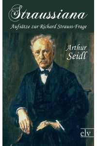 Straussiana  - Aufs¿e zur Richard Strauss-Frage
