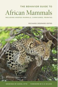 Behavior Guide to African Mammals  - Including Hoofed Mammals, Carnivores, Primates, 20th Anniversary Edition