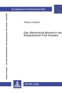 Das «Wienerische Moment» in den Kompositionen Fritz Kreislers