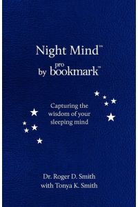 Night Mind  - A Dream Journal for Capturing the Wisdom of Your Sleeping Mind