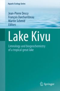 Lake Kivu  - Limnology and biogeochemistry of a tropical great lake