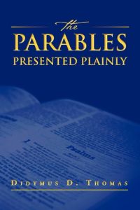 The Parables Presented Plainly