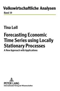 Forecasting Economic Time Series using Locally Stationary Processes  - A New Approach with Applications