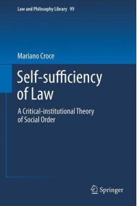 Self-sufficiency of Law  - A Critical-institutional Theory of Social Order