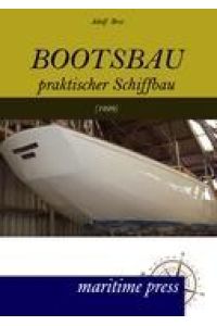 Bootsbau  - Praktischer Schiffbau (7. Auflage 1929)