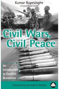 Civil Wars, Civil Peace  - An Introduction to Conflict Resolution