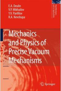 Mechanics and Physics of Precise Vacuum Mechanisms