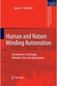 Human and Nature Minding Automation  - An Overview of Concepts, Methods, Tools and Applications
