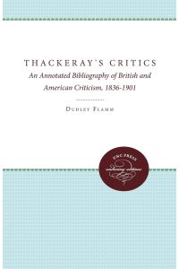 Thackeray's Critics  - An Annotated Bibliography of British and American Criticism, 1836-1901