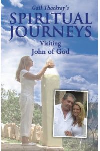 Gail Thackray's Spiritual Journeys  - Visiting John of God