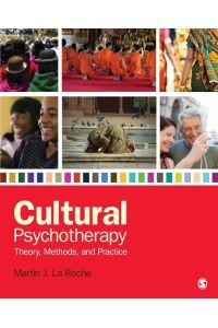 Cultural Psychotherapy  - Theory, Methods, and Practice