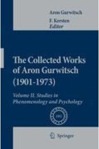 The Collected Works of Aron Gurwitsch (1901-1973)  - Volume II: Studies in Phenomenology and Psychology