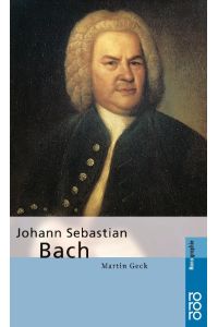 Johann Sebastian Bach  - Mit Selbstzeugnissen und Bilddokumenten