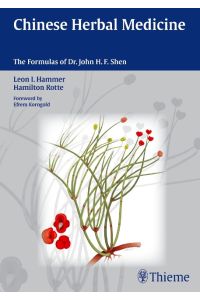 Chinese Herbal Medicine  - The Formulas of Dr. John H.F. Shen