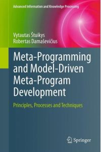 Meta-Programming and Model-Driven Meta-Program Development  - Principles, Processes and Techniques