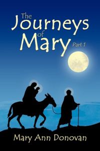 The Journeys of Mary  - Part 1