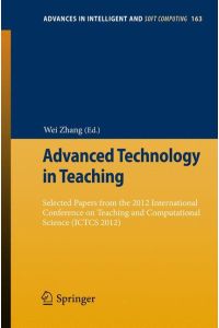 Advanced Technology in Teaching  - Selected papers from the 2012 International Conference on Teaching and Computational Science (ICTCS 2012)