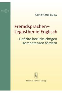 Fremdsprachen-Legasthenie Englisch  - Defizite berücksichtigen, Kompetenzen fördern