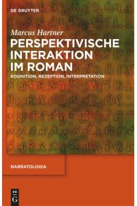Perspektivische Interaktion im Roman  - Kognition, Rezeption, Interpretation