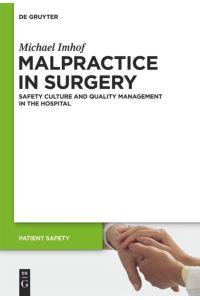 Malpractice in Surgery  - Safety Culture and Quality Management in the Hospital