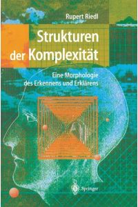 Strukturen der Komplexität  - Eine Morphologie des Erkennens und Erklärens
