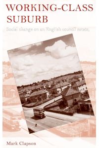 Working-class suburb  - Social change on an English council estate, 1930-2010