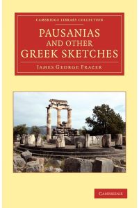 Pausanias and Other Greek Sketches
