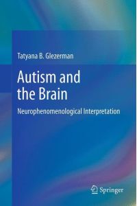Autism and the Brain  - Neurophenomenological Interpretation