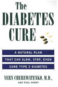 The Diabetes Cure  - A Natural Plan That Can Slow, Stop, Even Cure Type 2 Diabetes