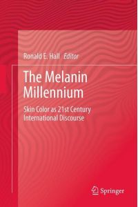 The Melanin Millennium  - Skin Color as 21st Century International Discourse