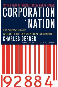 Corporation Nation  - How Corporations Are Taking Over Our Lives -- And What We Can Do about It