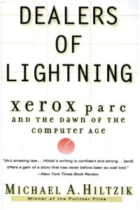 Dealers of Lightning  - Xerox Parc and the Dawn of the Computer Age