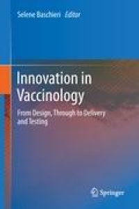 Innovation in Vaccinology  - from design, through to delivery and testing