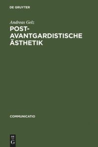 Postavantgardistische Ästhetik  - Positionen der französischen und italienischen Gegenwartsliteratur