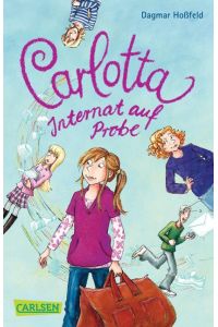 Carlotta 01: Internat auf Probe  - Carlotta - Internat auf Probe