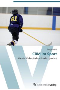 CRM im Sport  - Wie der Club mit dem Kunden gewinnt