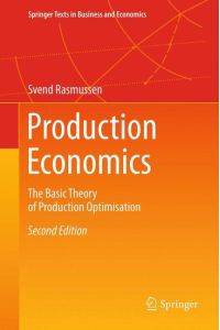 Production Economics  - The Basic Theory of Production Optimisation