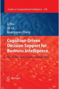 Cognition-Driven Decision Support for Business Intelligence  - Models, Techniques, Systems and Applications