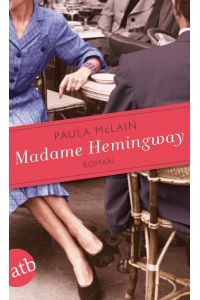 Madame Hemingway  - The Paris Wife
