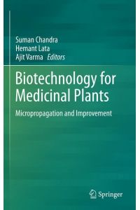Biotechnology for Medicinal Plants  - Micropropagation and Improvement