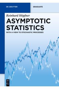 Asymptotic Statistics  - With a View to Stochastic Processes