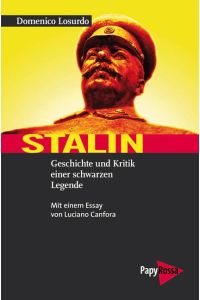 Stalin  - Geschichte und Kritik einer schwarzen Legende