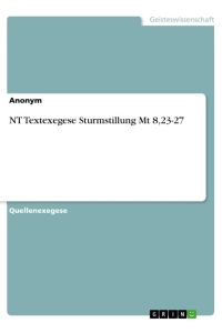 NT Textexegese Sturmstillung Mt 8, 23-27