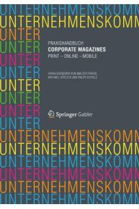 Praxishandbuch Corporate Magazines  - Print - Online - Mobile
