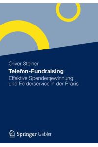 Telefon-Fundraising  - Effektive Spendengewinnung und Spenderbetreuung in der Praxis