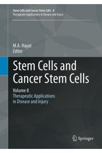 Stem Cells and Cancer Stem Cells, Volume 8  - Therapeutic Applications in Disease and Injury